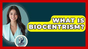 What Is Biocentrism? - Philosophy Beyond