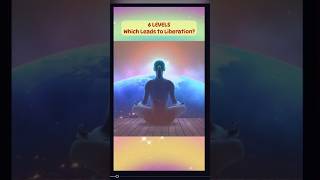 The 6 Levels Of Consciousness Which One Leads To Liberation?