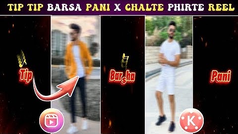 Tip Tip Barsa Pani Reel Video Tutorial / Shake Effect + Transition Effect / Kinemaster Reel Editing