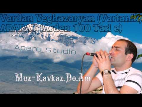 Vardan Yeghazaryan Vartanik   ARARAT Arten 100 Tari e A S www muz kavkaz do am1