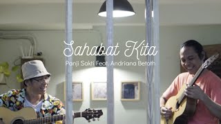 Video thumbnail of "Sahabat Kita - Panji Sakti Feat. @AndrianaBetoth"