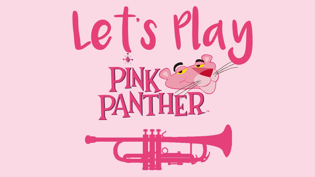 Let's Play "The Pink Panther" Trumpet YouTube