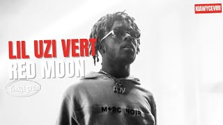 Lil Uzi Vert - Red Moon Türkçe Çeviri