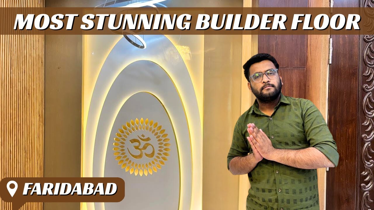 Most Luxurious Builder Floor | 4bhk Builder Floor in Faridabad | Properties in Faridabad | @3.05 Cr
