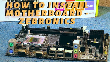How To Install MotherBoard - Zebronics