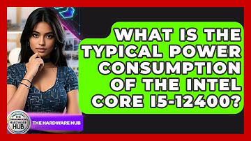 What Is The Typical Power Consumption Of The Intel Core I5-12400? - The Hardware Hub