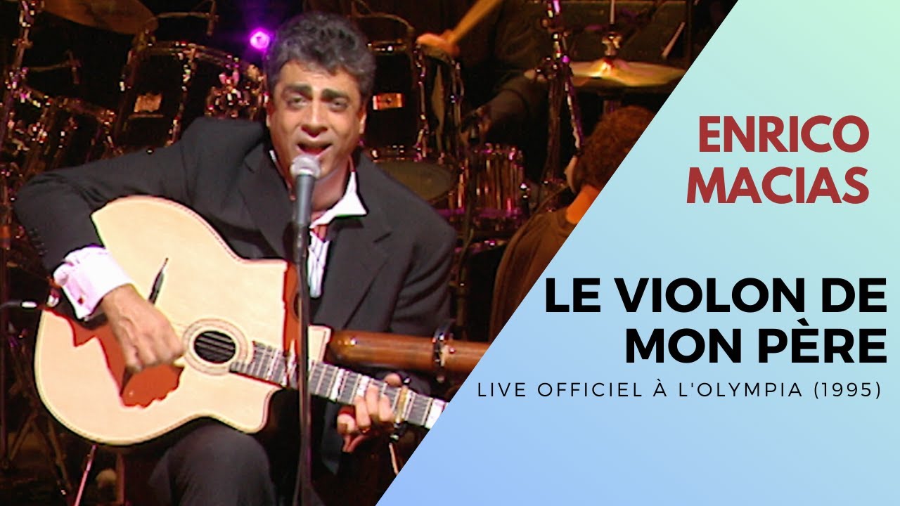 Enrico Macias - Le violon de mon père (Live Officiel à l’Olympia 1995