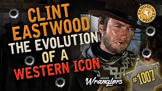 Clint Eastwood the Evolution of a Western Icon