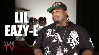 Lil Eazy-E: My Father Was Worth $50 Million When He Passed Away