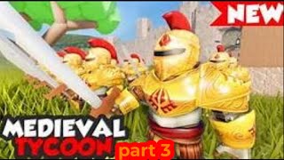 Roblox medival tycoon 2 part 3