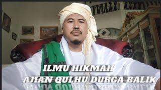 TATA CARANYA MENGUASAI AJIAN ILMU QULHU DURGA BALIK