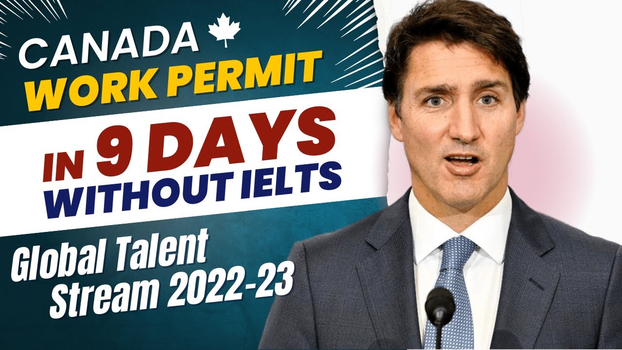 Canada Work Permit In 9 Days Without IELTS Global Talent Stream canada-work-permit-in-9-days-without-ielts-global-talent-stream