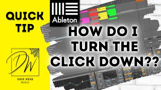 How Do You Turn Down The Click Track In Ableton Live?