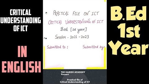 Practical file of Critical Understanding of ICT pdf #ictfilepdf #ict #bed2022preparation