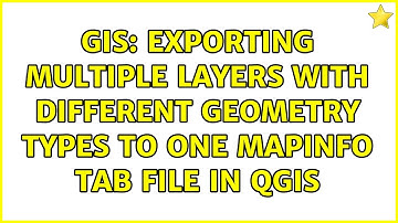 GIS: Exporting multiple layers with different geometry types to one MapInfo TAB file in QGIS