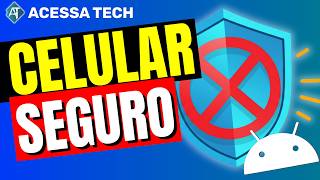 Proteja SEU Celular: Descubra Apps Perigosos Fácil - Tutorial Android