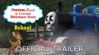 T,B&F: Thomas, Bambi & Friends Adventures Series Trailer (Trainz/Animation Reboot)