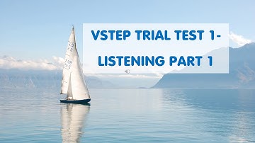 VSTEP TRIAL TEST 1  LISTENING PART 1