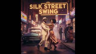 SILK STREET SWING -  2026 Funk