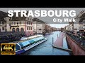 STRASBOURG CITY WALKING TOUR | ⛅ | 🇫🇷 | FRANCE | 4K UHD | OLD TOWN