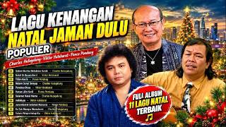 Kumpulan Lagu Natal - Natal didusun kecil || Charles Hutagalung - Vicktor Hutabarat - Pance Pondaag