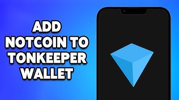 How To Add Notcoin To Tonkeeper Wallet 2024