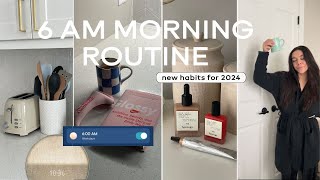 6 AM MORNING ROUTINE (new 2024 routine)