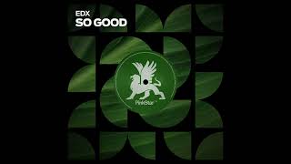 EDX - So Good