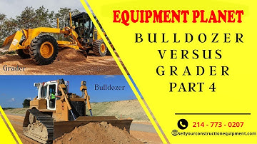 Bulldozer Versus Grader - Part 4