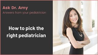 How (and when) to choose the right pediatrician