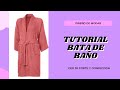 TUTORIAL BATA DE BAÑO| PROFRA. MARTHA