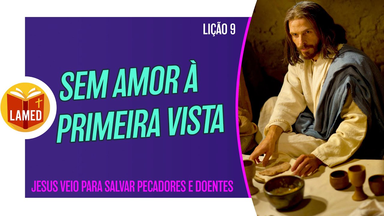 SEM AMOR À PRIMEIRA VISTA Lição 9 Adolescentes O chamado de Levi Mateus YouTube SEM AMOR À PRIMEIRA VISTA Lição 9 Adolescentes O chamado de Levi Mateus YouTube