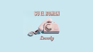 Su El Roman - Lonely (Official Lyric Video) Resimi