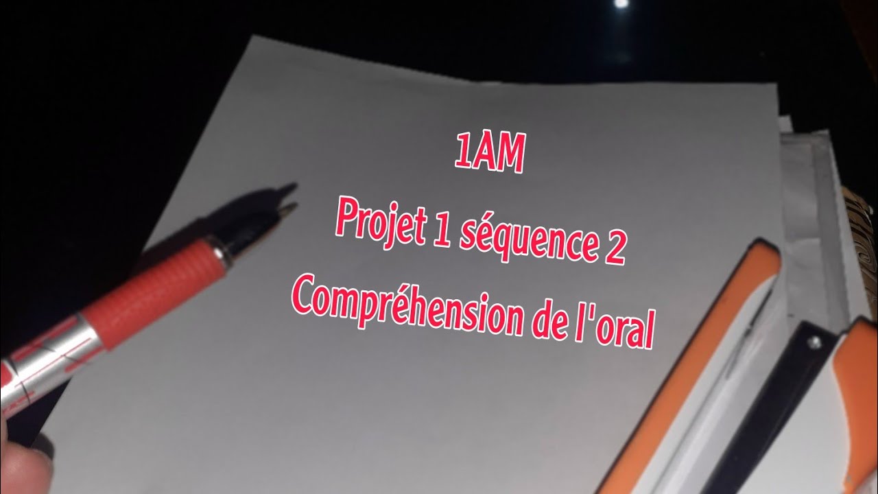 1AM projet 1 séquence 2 compréhension de l'oral - YouTube