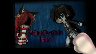 You Don't Know | GMV | Gacha Studio ~ Music Video chords