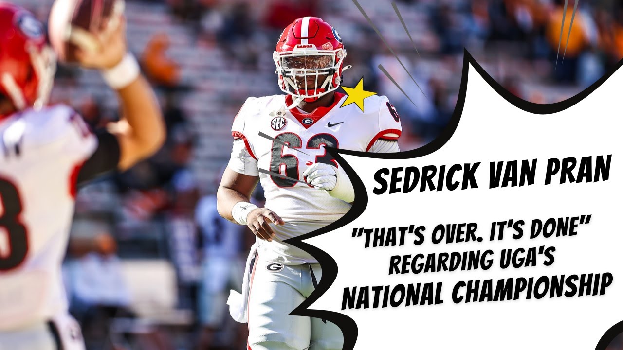 Sedrick Van Pran says the national championship "is over… that's done."