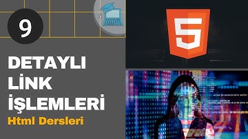 9.Ders- Link Yönlendirmeleri Ve Link İşlemleri | HTML Kursu (HTML Dersleri)