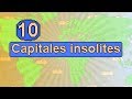 10 Capitales insolites dans le monde !