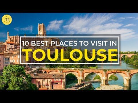 Toulouse France Worth Visiting Places | Top 10 Attractions | France Travel Guide | Tourist Junction