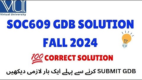 SOC609 GDB SOLUTION FALL 2024 || CORRECT SOLUTION ||#SOC609 #virtualuniversitygdb #virtualuniversity