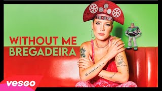 HALSEY - WITHOUT ME - VERSÃO BREGADEIRA