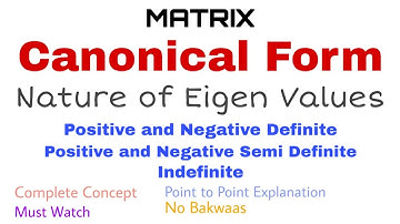 58. Nature of Eigen Values | Canonical Form | Complete Concept