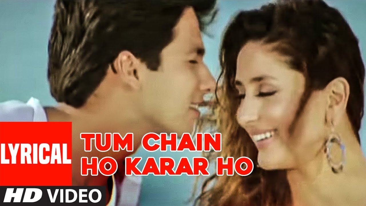 Tum Chain Ho Karar Ho Lyrical Video Song  Milenge Milenge  Himesh Reshammiya  Shahid Kareena