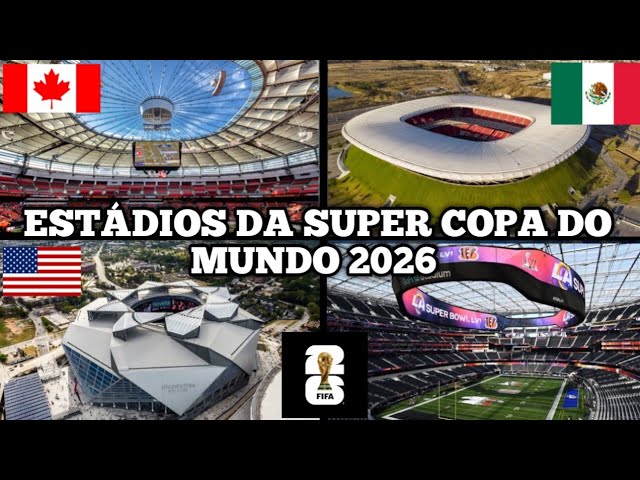 Futebol: os 16 estádios da Copa do Mundo Fifa 2026