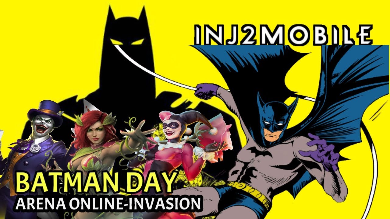 INJ2 MOBILE...ARENA ONLINE...INVASION BATMAN CLASICO...BATMAN DAY.
