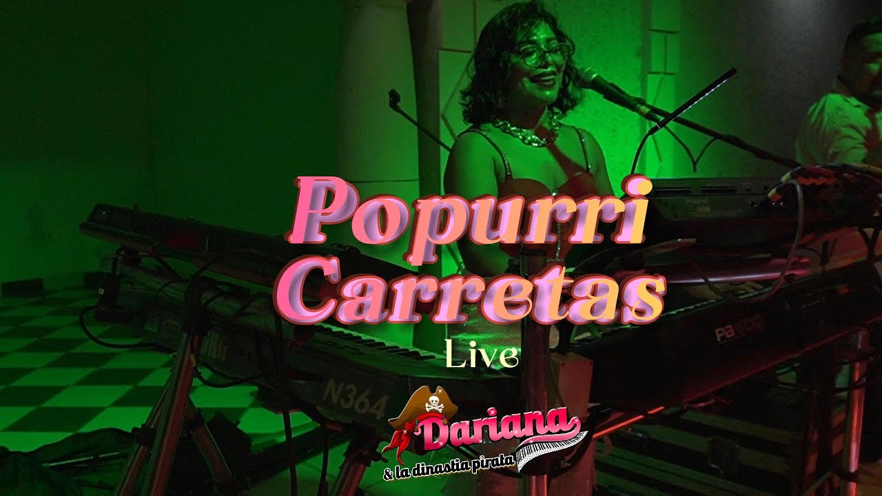 Popurrí Carretas , en vivo (covers) | Dariana Y La Dinastia Pirata