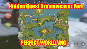 Perfect World VNG Mobile | Hidden Quest Dreamweaver Port