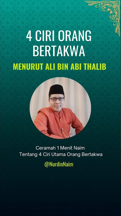 Muhammad Nurdin Naim Channel|4 Ciri Utama Orang Bertakwa