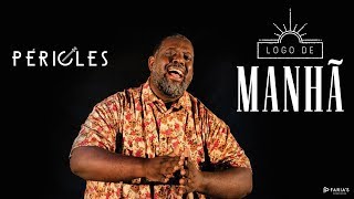 PÉRICLES - LOGO DE MANHÃ (LYRIC VIDEO) chords