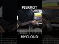 PIERROT - MYCLOUD (Guitar Solo cover)